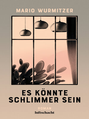 cover image of Es könnte schlimmer sein